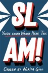 SLAM! You're Gonna Wanna Hear This - Nikita Gill - 9781529028300
