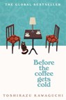 Before the Coffee Gets Cold - Toshikazu Kawaguchi - 9781529029581