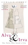 Alva & Irva - Edward Carey - 9781529031164