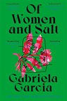 Of Women and Salt - Gabriela Garcia - 9781529031553