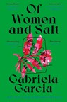 Of Women and Salt - Gabriela Garcia - 9781529031553