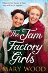 The Jam Factory Girls - Mary Wood - 9781529033465