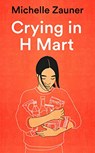 Crying in H Mart - Michelle Zauner - 9781529033786