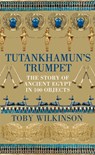 Tutankhamun's Trumpet - Toby Wilkinson - 9781529045871