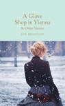 A Glove Shop in Vienna and Other Stories - Eva Ibbotson - 9781529059342