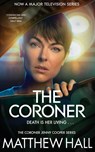 The Coroner - Matthew Hall - 9781529064056