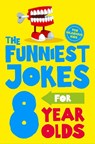 The Funniest Jokes for 8 Year Olds - Macmillan Children's Books - 9781529065992