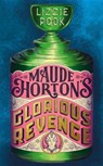 Maude Horton's Glorious Revenge - Lizzie Pook - 9781529072891
