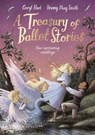 A Treasury of Ballet Stories - Caryl Hart - 9781529074338
