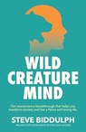 Wild Creature Mind - Steve Biddulph - 9781529076493