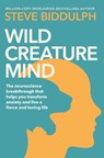 Wild Creature Mind - Steve Biddulph - 9781529076516