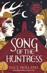 Song of the Huntress - Lucy Holland - 9781529077407