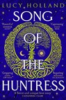Song of the Huntress - Lucy Holland - 9781529077438