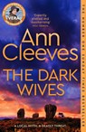 The Dark Wives - Ann Cleeves - 9781529077780