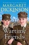 Wartime Friends - Margaret Dickinson - 9781529077926