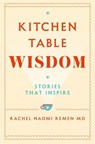 Kitchen Table Wisdom - Rachel Naomi Remen - 9781529082241