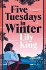 Five Tuesdays in Winter - Lily King - 9781529086478