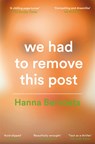 We Had To Remove This Post - Hanna Bervoets - 9781529087246