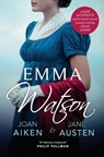 Emma Watson - Joan Aiken ; Jane Austen - 9781529093025
