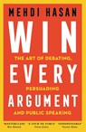 Win Every Argument - Mehdi Hasan - 9781529093629
