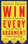 Win Every Argument - Mehdi Hasan - 9781529093629