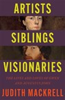 Artists, Siblings, Visionaries - Judith Mackrell - 9781529095845