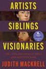 Artists, Siblings, Visionaries - Judith Mackrell - 9781529095845