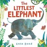 The Littlest Elephant - Kate Read - 9781529097276