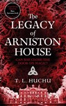 The Legacy of Arniston House - T. L. Huchu - 9781529097771