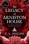 The Legacy of Arniston House - T. L. Huchu - 9781529097795