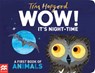 WOW! It's Night-time - Tim Hopgood - 9781529098969