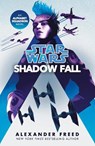 Star Wars: Shadow Fall - Alexander Freed - 9781529101447