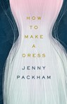 How to Make a Dress - Jenny Packham - 9781529103021