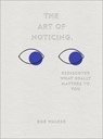 The Art of Noticing - Rob Walker - 9781529104431