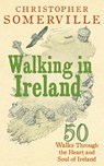 Walking in Ireland - Christopher Somerville - 9781529104820