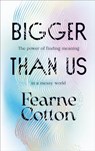 Bigger Than Us - COTTON,  Fearne - 9781529108668