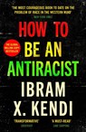 How To Be an Antiracist - Ibram X. Kendi - 9781529111828