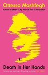Death in Her Hands - Ottessa Moshfegh - 9781529112344