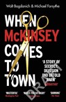When McKinsey Comes to Town - Walt Bogdanich ; Michael Forsythe - 9781529112771