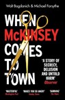 When McKinsey Comes to Town - Walt Bogdanich ; Michael Forsythe - 9781529112771