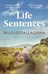 Life Sentences - Billy O'Callaghan - 9781529112962