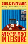 An Experiment in Leisure - Anna Glendenning - 9781529113600
