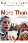 More Than I Love My Life - David Grossman - 9781529113945