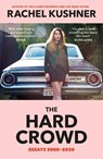 The Hard Crowd - Rachel Kushner - 9781529114027