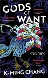Gods of Want - K-Ming Chang - 9781529114218