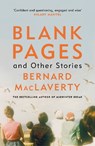 Blank Pages and Other Stories - Bernard MacLaverty - 9781529114256
