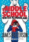 Middle School: Winter Blunderland - James Patterson - 9781529120097