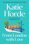 From London With Love - Katie Fforde - 9781529136203