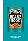 The Heinz Beanz Book - H.J. Heinz Foods UK Limited - 9781529148701