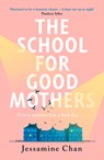 The School for Good Mothers - Jessamine Chan - 9781529151329
